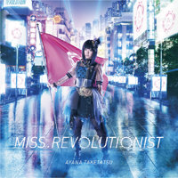 Ayana Taketatsu - Miss.Revolutionist (Single)