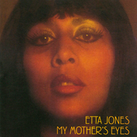 Jones, Etta - My Mother's Eyes