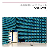 Customs - Enter The Characters