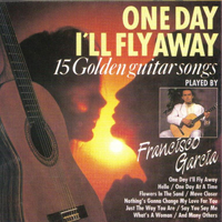 Garcia, Francisco - One Day I'll Fly Away