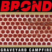 Brond - Graveyard Campfire