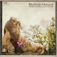 Buffalo Gospel - The Good Land