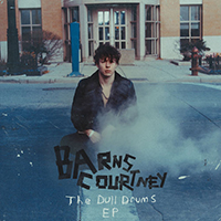 Barns Courtney - The Dull Drums (EP)