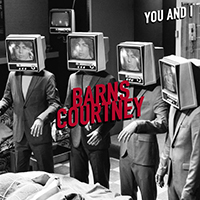 Barns Courtney - You And I (Single)