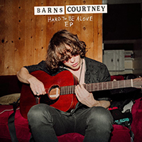 Barns Courtney - It.s Hard To Be Alone (EP)