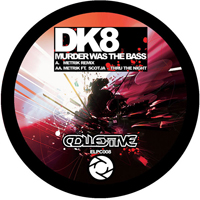 DK8 - Murder Was The Bass (Metrik Remix) / Through The Night (Feat.)