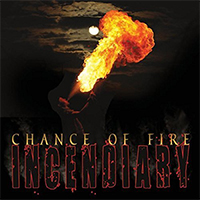 Chance Of Fire - Incendiary