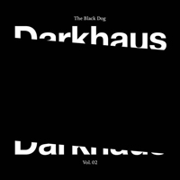 Black Dog - Darkhaus Vol. 02 (Single)