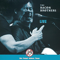 Bacon Brothers - No Food Jokes Tour
