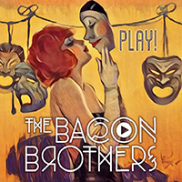 Bacon Brothers - Play! (Single)