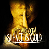Eyes Wide Open - Silence Is Gold (Single)