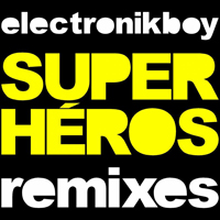 Electronikboy - Super-Heros