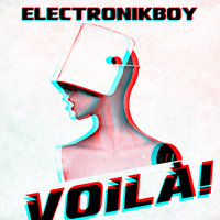 Electronikboy - Voila!