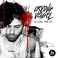 Crying Vessel - Killing Time (Single)