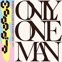 Moodoid - Only One Man (with Melody's Echo Chamber) (Single)