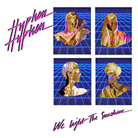 Hyphen Hyphen - We Light The Sunshine (Remix Single)