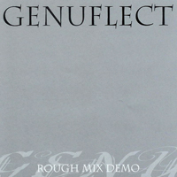 Genuflect - Rough Mix Demo