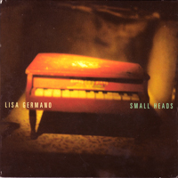 Germano, Lisa - Small Heads (Single)