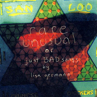 Germano, Lisa - Rare, Unusual Or Just Bad Songs