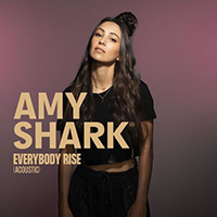 Shark, Amy - Everybody Rise (Acoustic Single)