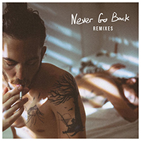 Lloyd, Dennis - Never Go Back (Remixes) (Single)