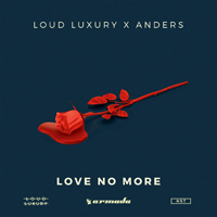 Loud Luxury - Love No More (Single)