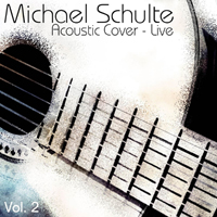 Schulte, Michael - Acoustic Cover - Live, Vol. 2
