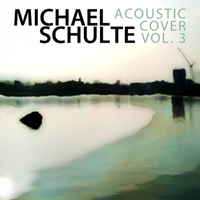 Schulte, Michael - Acoustic Cover - Live, Vol. 3