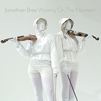 Bree, Jonathan - Waiting On The Moment (Single)
