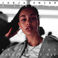 Jorja Smith - On My Mind (Preditah VIP mix) (Single)