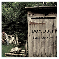 Duff, Dom - Babel Pow Wow