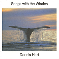 Hart, Dennis - Songs with the Whales