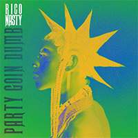 Rico Nasty - Party Goin Dumb (Single)