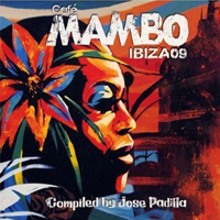 Various Artists [Chillout, Relax, Jazz] - Cafe Mambo Ibiza 2009 (Mixed By Jose Padilla)