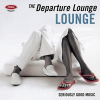 Various Artists [Chillout, Relax, Jazz] - Departure Lounge: Lounge