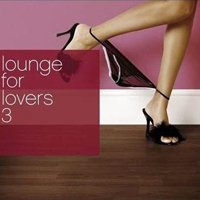 Various Artists [Chillout, Relax, Jazz] - Lounge for Lovers 3 (CD 1)