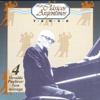 Various Artists [Chillout, Relax, Jazz] - Los Clasicos Argentinos: Tango Vol.04 - Osvaldo Pugliese: Bien Milonga