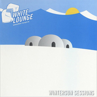Various Artists [Chillout, Relax, Jazz] - White Lounge: Wintersun Sessions