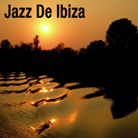 Various Artists [Chillout, Relax, Jazz] - Jazz De Ibiza Collection