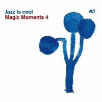 Various Artists [Chillout, Relax, Jazz] - Magic Moments 4: Jazz is Cool