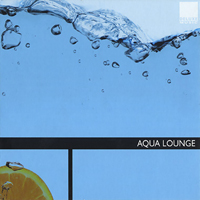 Various Artists [Chillout, Relax, Jazz] - Aqua Lounge