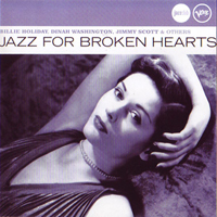 Various Artists [Chillout, Relax, Jazz] - Verve Jazzclub: Jazz For Broken Hearts