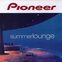 Various Artists [Chillout, Relax, Jazz] - Pioneer Summer Lounge (CD 1)