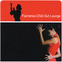 Various Artists [Chillout, Relax, Jazz] - Flamenco Chill Out Lounge