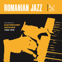 Various Artists [Chillout, Relax, Jazz] - Romanian Jazz: Jazz From The Electrecord Archives 1966-1978