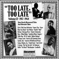 Various Artists [Chillout, Relax, Jazz] - 'Too Late, Too Late', Volume 12 (1917-1948)