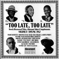 Various Artists [Chillout, Relax, Jazz] - 'Too Late, Too Late', Volume 08 (c.1895,96-1942)