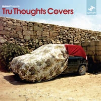 Various Artists [Chillout, Relax, Jazz] - Unfold Presents - Tru Thoughts Covers