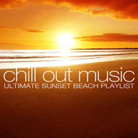 Various Artists [Chillout, Relax, Jazz] - Chill Out Music - Ultimate Sunset Beach Playlist