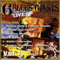 Various Artists [Chillout, Relax, Jazz] - 6 Blues Giants Live!, Vol. 1 (CD 1: Jimmy Reed and Johnny Winter - Live at Liberty Hall, Houston, TX, 1972)